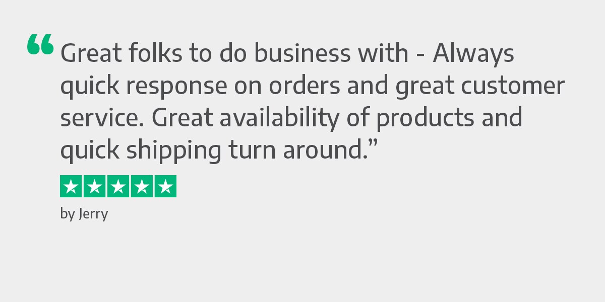 Great folks to do business with - Always quick response on orders and great customer service. Great availability of products and quick shipping turn around."