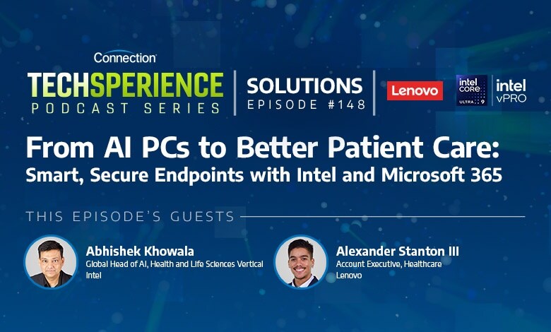 TechSperience Episode 148: From AI PCs to Better Patient Care 