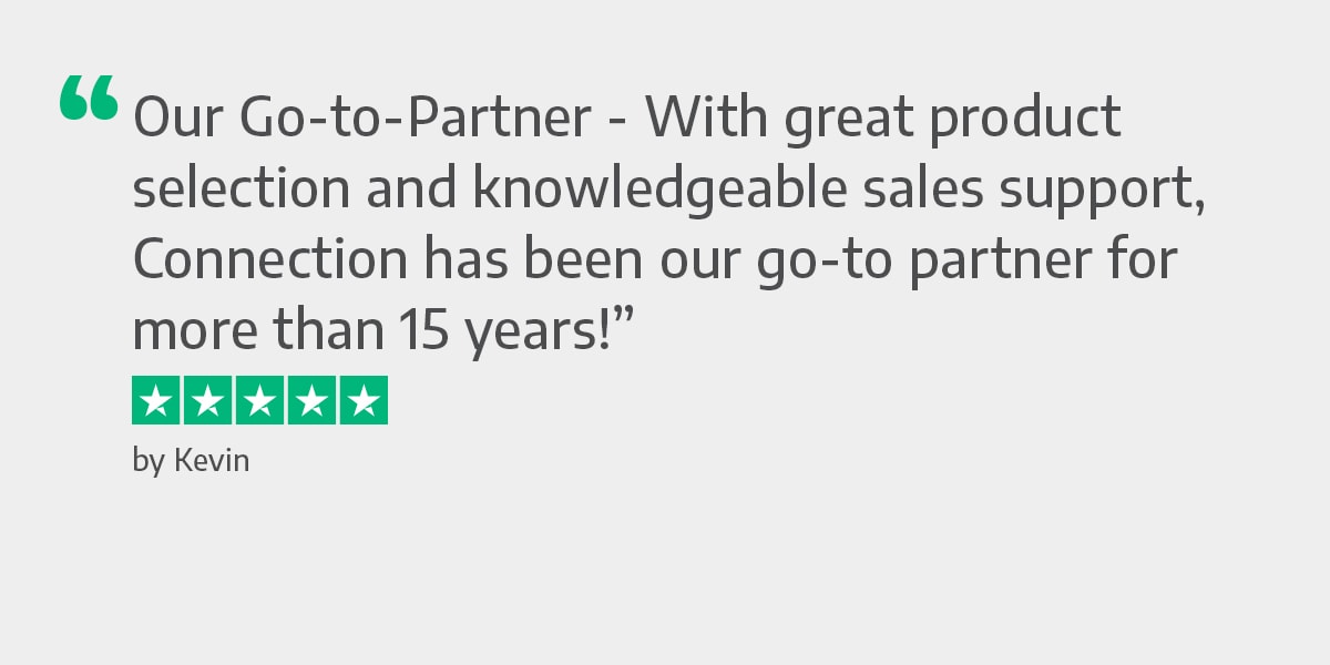 Our Go-to-Partner - With great product selection and knowledgeable sales support, Connection has been our go-to partner for more than 15 years!"